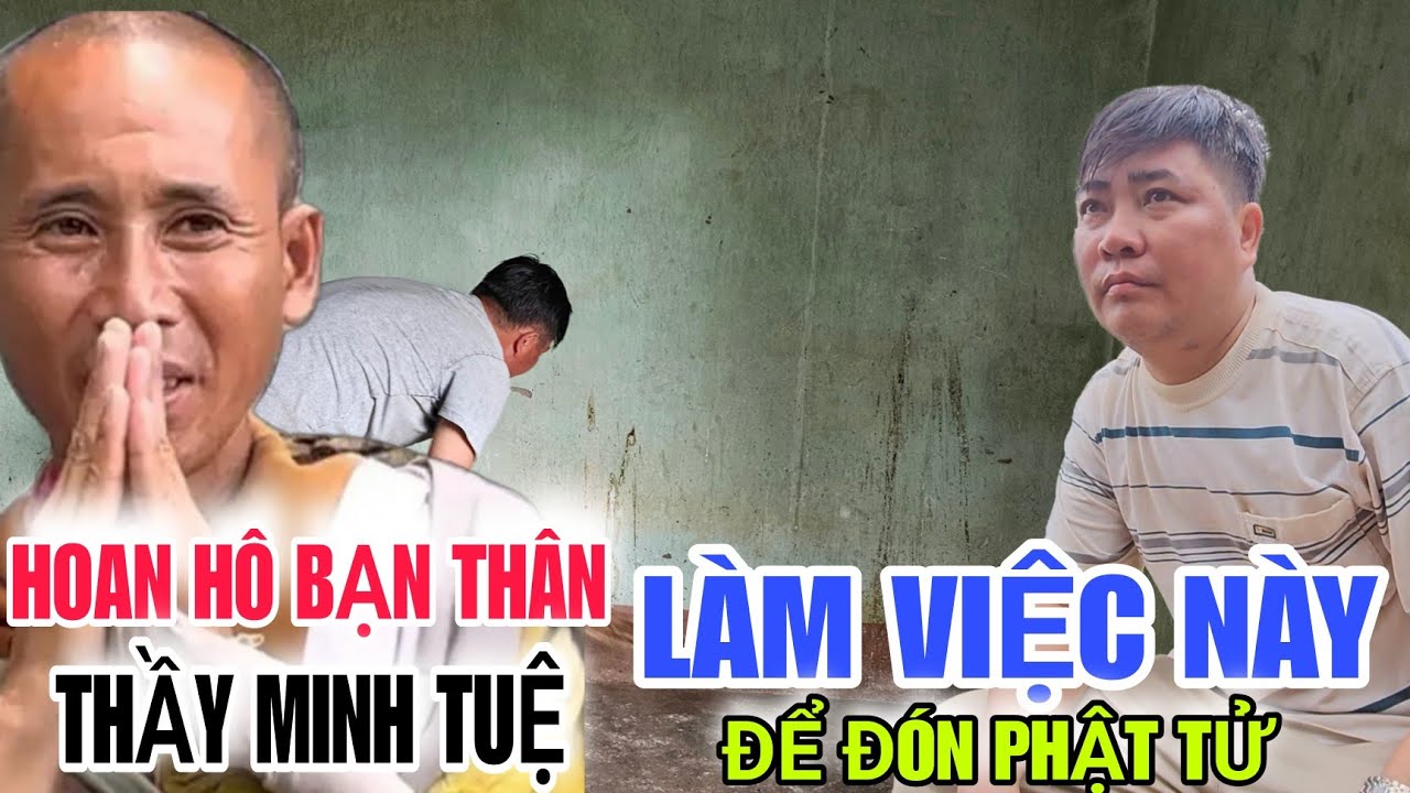 Cảm động BẠN THÂN THẦY MINH TUỆ làm việc này