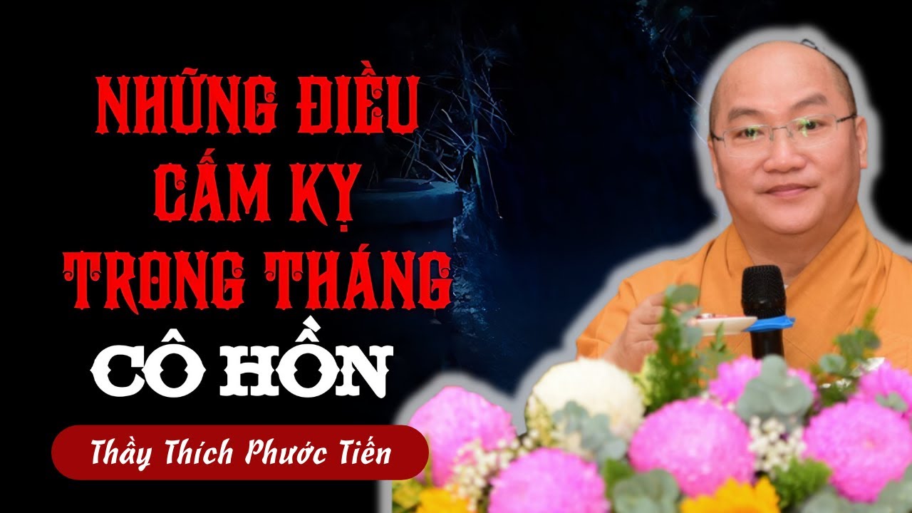 Cúng & Khấn Vái Tháng Cô Hồn Như Thế Nào Để Được Nhiều Phước Báu? - Thầy Thích Phước Tiến Mới Nhất