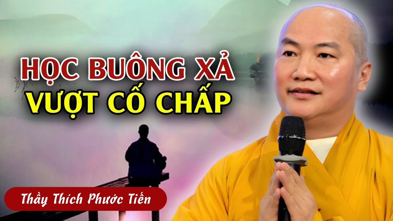 Tâm Bớt Chấp Cuộc Sống Sẽ Bớt Mệt Mỏi| Phước Lắm Mới Nghe Được Bài Này - Đại Đức Thích Phước Tiến