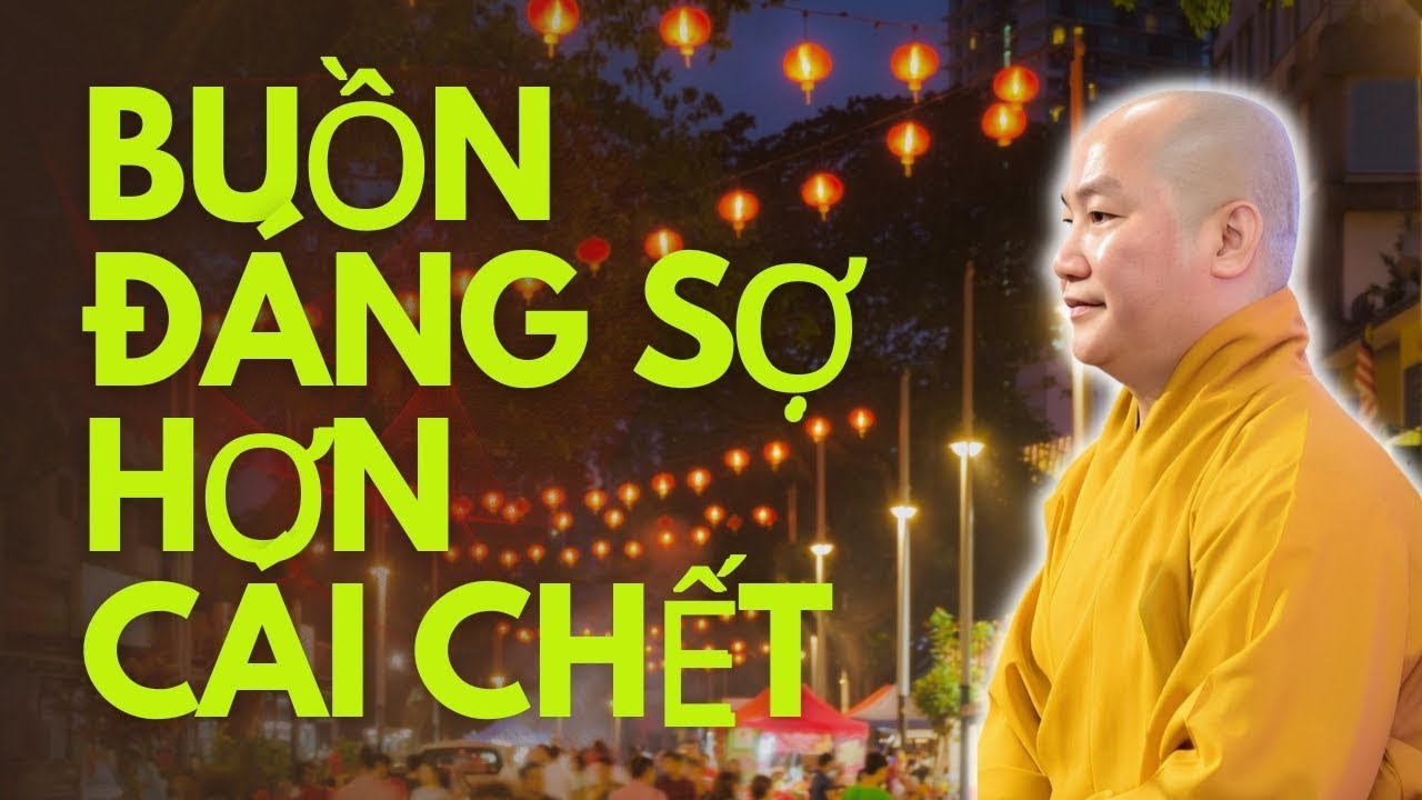 Buồn Đáng Sợ Hơn Cả Cái C.H.Ế.T Có Phải Sống Lâu Sẽ Trả Lời Tất Cả (Rất Hay) | Thích Phước Tiến