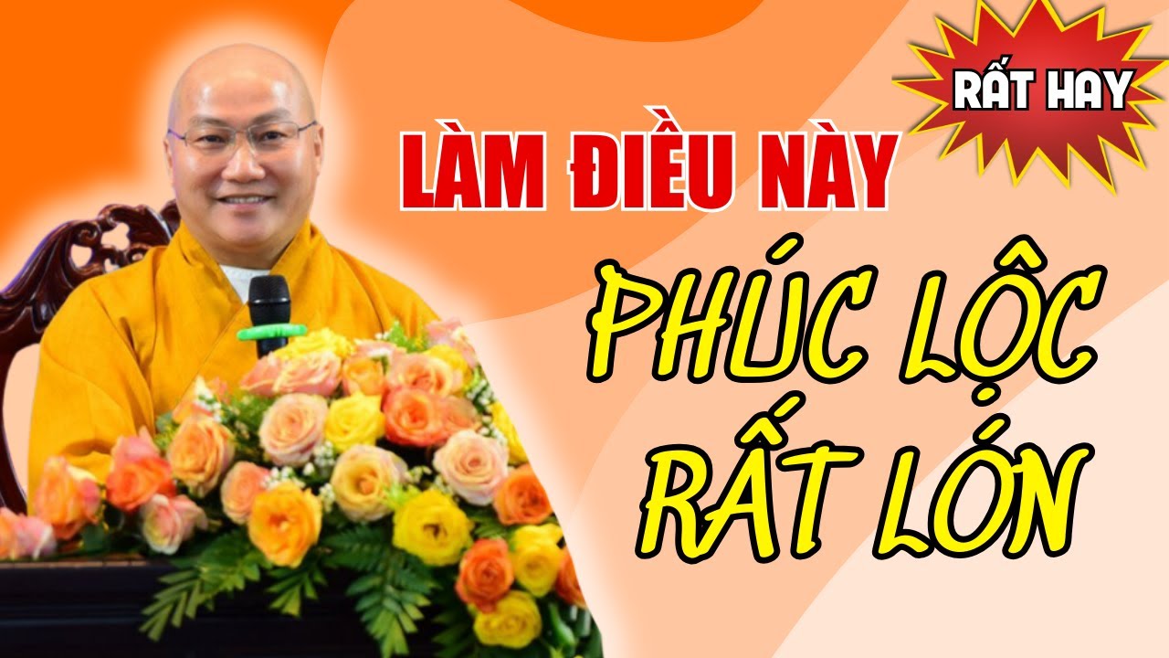 Càng Ít Lộ Thân, Phúc Lộc Càng Lớn, Dễ Làm Đại Sự (NÊN NGHE) - Thích Phước Tiến Thuyết Giảng