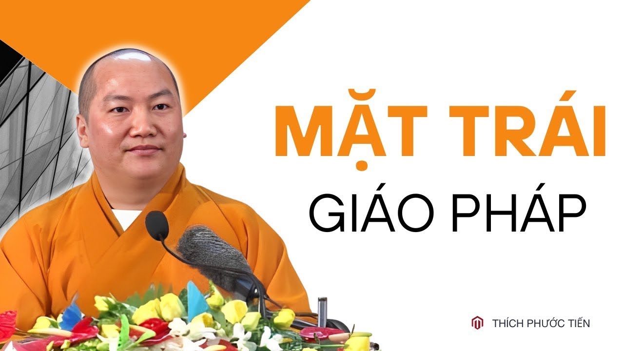 Mặt Trái Của Việc Học Giáo Pháp: Những Điều Ít Người Nói Đến (Rất Hay) | Thích Phước Tiến