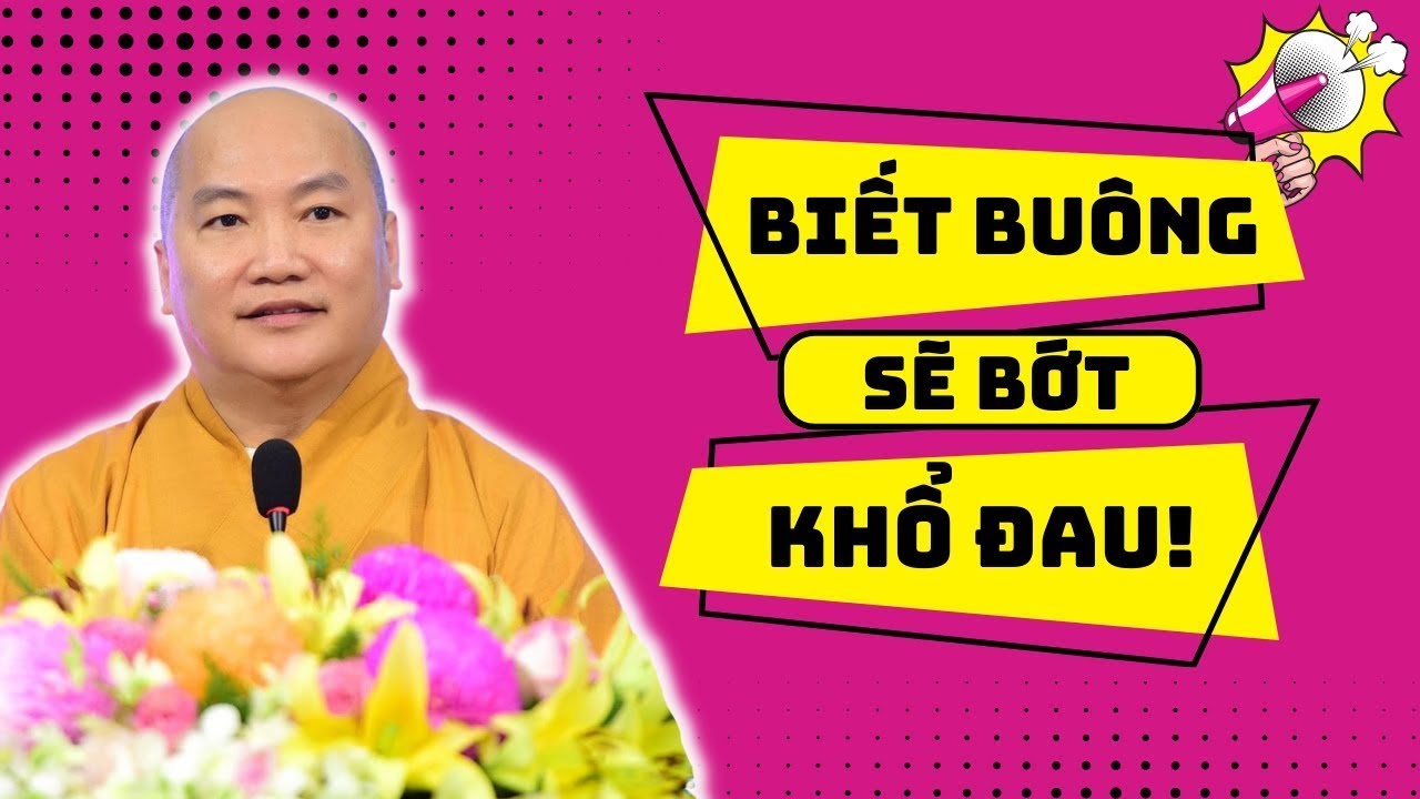 KHỔ ĐAU BẤY NHIÊU ĐỦ RỒI - ĐÃ ĐẾN LÚC PHẢI BUÔNG| Thầy Thích Phước Tiến Mới Nhất