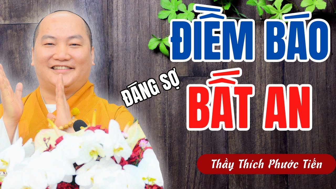 Hôm Nay Trong Lòng Bất An Cần Lưu Ý Điều Này...(Điềm Báo Đáng Sợ) - Giảng Sư Thích Phước Tiến