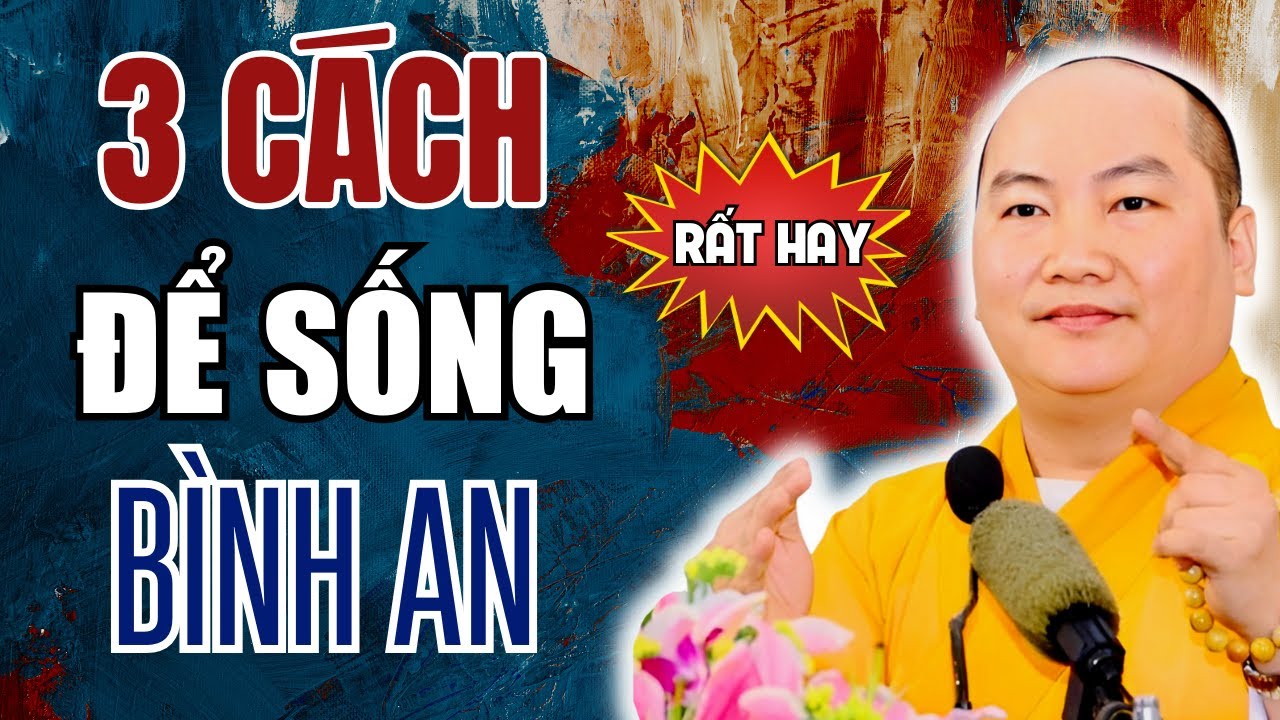 Làm Sao Để Bình An Trước Nghịch Cảnh Cuộc Đời (Không Nghe Phí Lắm) - Giảng Sư Thích Phước Tiến