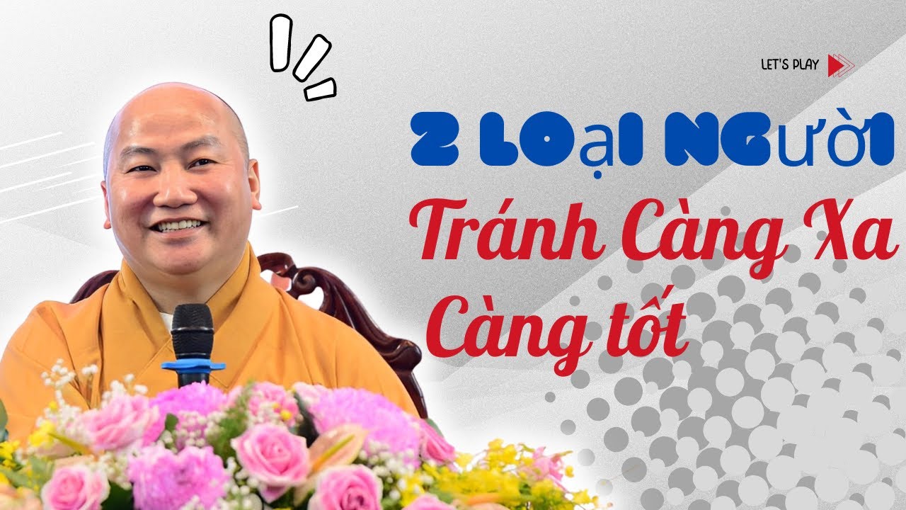 2 LOẠI BẠN NÊN TRÁNH CÀNG XA CÀNG TỐT.. Tránh Mang Hoạ Về Sau (Rất Hay) | Thích Phước Tiến Vấn Đáp