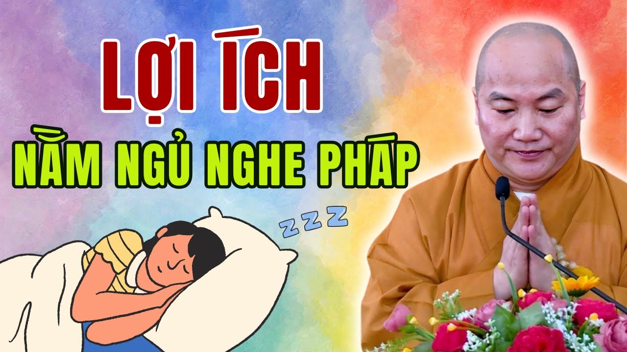 Khi Nằm Ngủ mà Nghe Pháp Lợi Cực Lớn Mà Ít Ai Biết, Nên Tập Ngay Thói Quen Này - Thích Phước Tiến