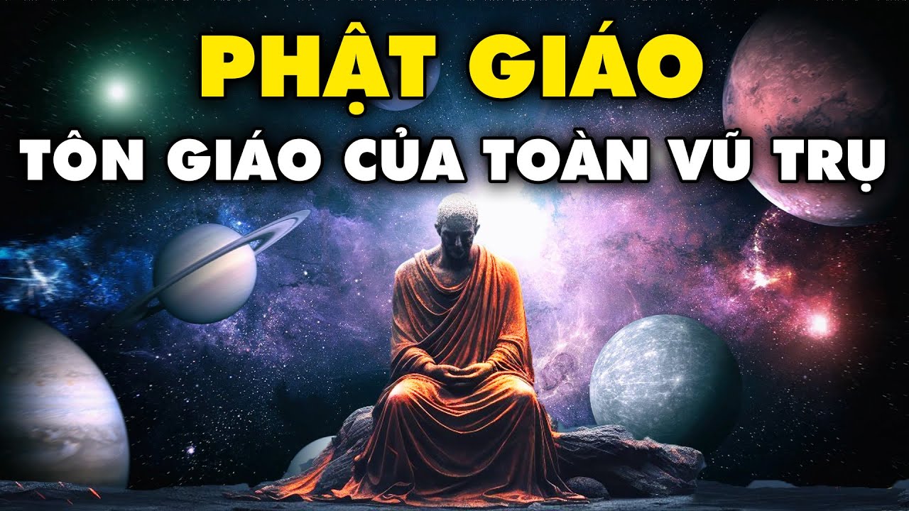 PHẬT GIÁO Sẽ Trở Thành Tôn Giáo Của VŨ TRỤ?  | Thế Giới Cổ Đại