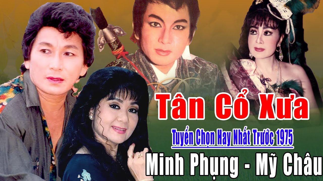 Tân Cổ Xưa -Tân Cổ Trước 1975 #ĐặcBiệtNghệSỹNổiTiếng #MINH PHỤNG, MỸ CHÂU,...#ĐƯỢC NGHE NHIỀU NHẤT