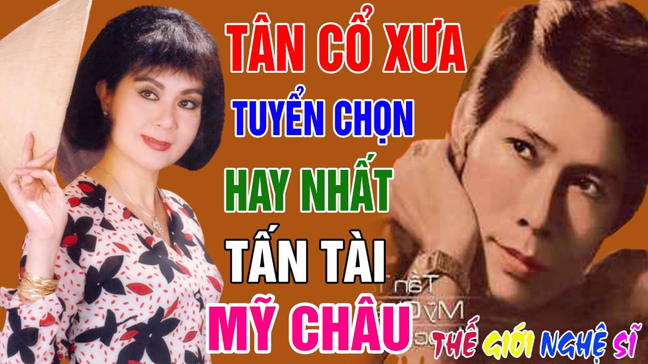 Tân Cổ Xưa - Tân Cổ Trước 1975 #ĐặcBiệtNghệSỹNổiTiếng #TẤN TÀI, MỸ CHÂU #VẠN NGƯỜI MÊ KHI NGHE