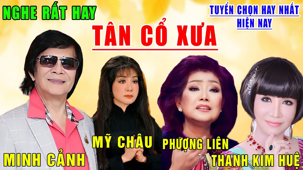 Tân Cổ Xưa -Tân Cổ Trước 1975 #NghệSỹNổiTiếng#MINH CẢNH,MỸ CHÂU,PHƯỢNG LIÊN,THANH KIM HUỆ,...