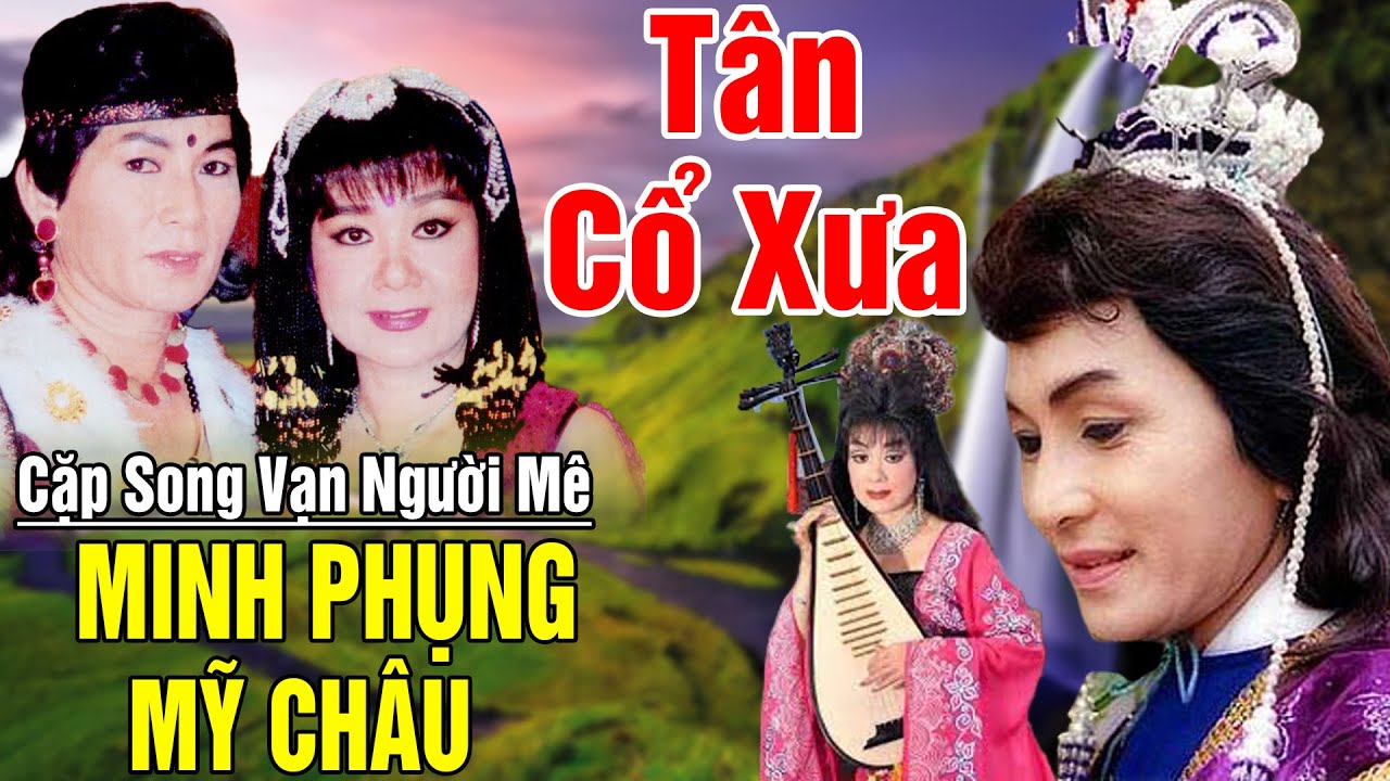 Tân Cổ Xưa -Tân Cổ Trước 1975 #ĐặcBiệtNghệSỹNổiTiếng #MINH PHỤNG,MỸ CHÂU,...Cặp Song Ca Vạn Người Mê