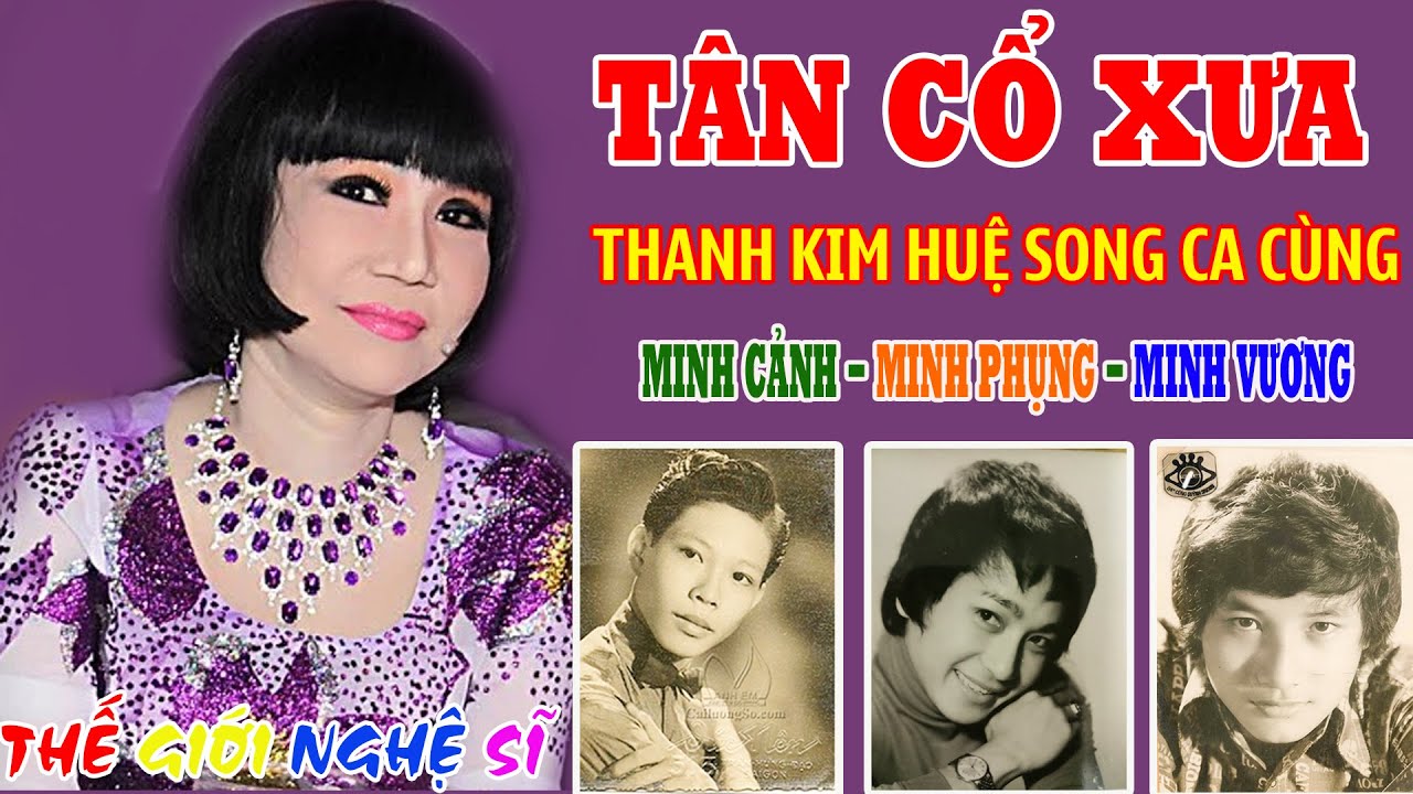 Tân Cổ Xưa -Tân Cổ Trước 1975 #ĐặcBiệtNghệSỹNổi Tiếng #Thanh Kim Huệ,Minh Cảnh,Minh Phụng,Minh Vương