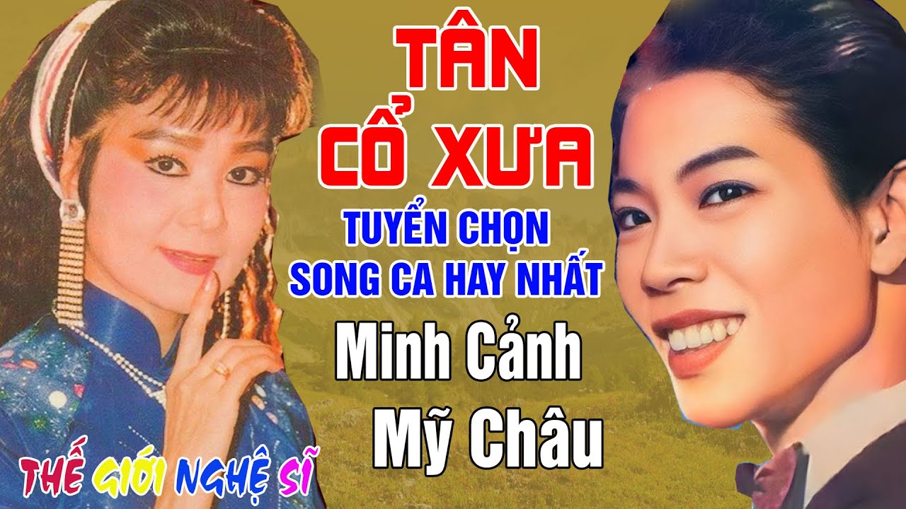 Tân Cổ Xưa -Tân Cổ Trước 1975 #ĐặcBiệtNghệSỹNổiTiếng #MINH CẢNH, MỸ CHÂU,...#ĐƯỢC NGHE NHIỀU NHẤT