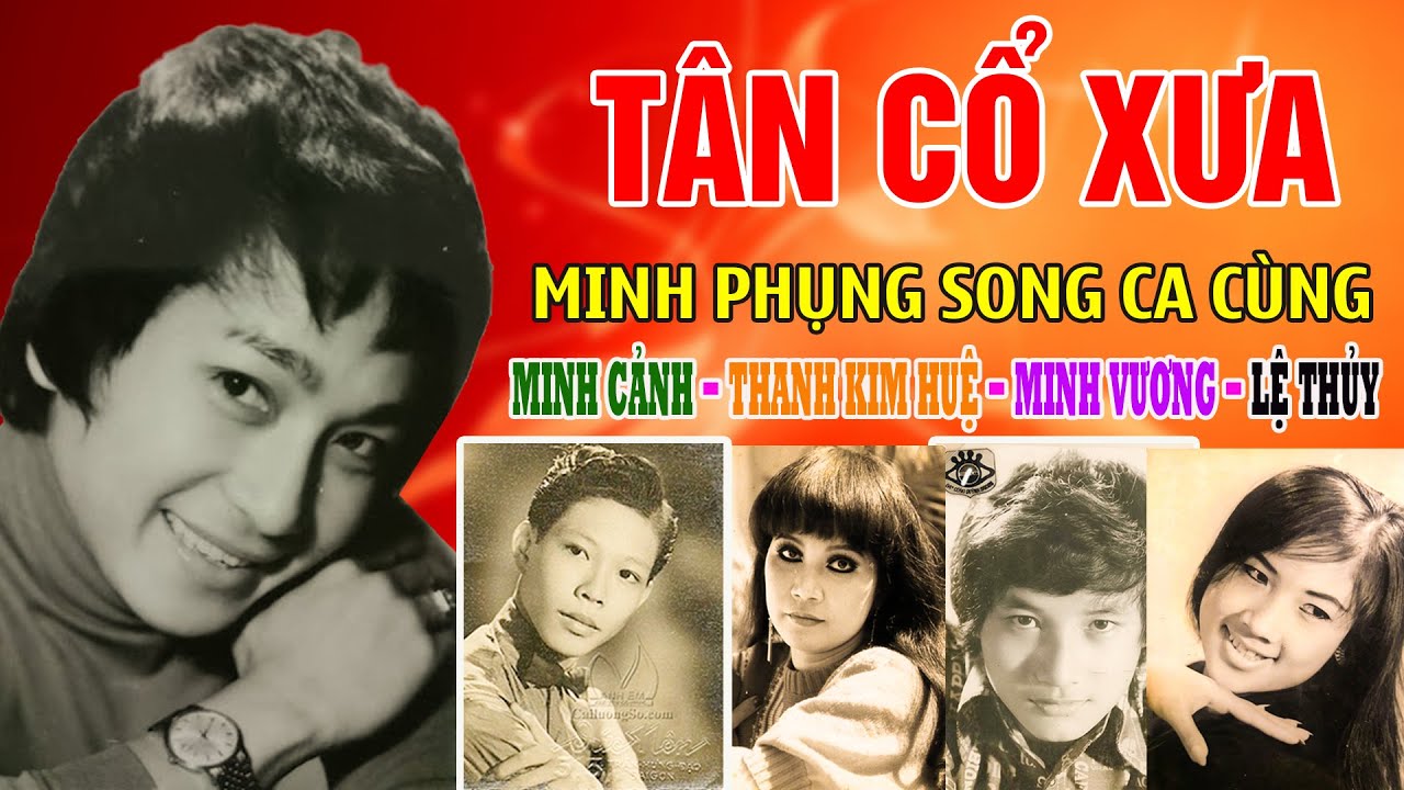 Tân Cổ Xưa -Tân Cổ Trước 1975 #NghệSỹNổiTiếng#MINH PHỤNG,THANH KIM HUỆ,MINH VƯƠNG,LỆ THỦY