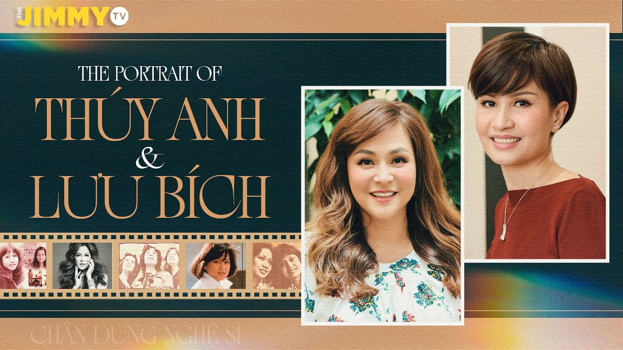 The Portrait of Thúy Anh & Lưu Bích | Lữ Legacy |  THE JIMMY TV