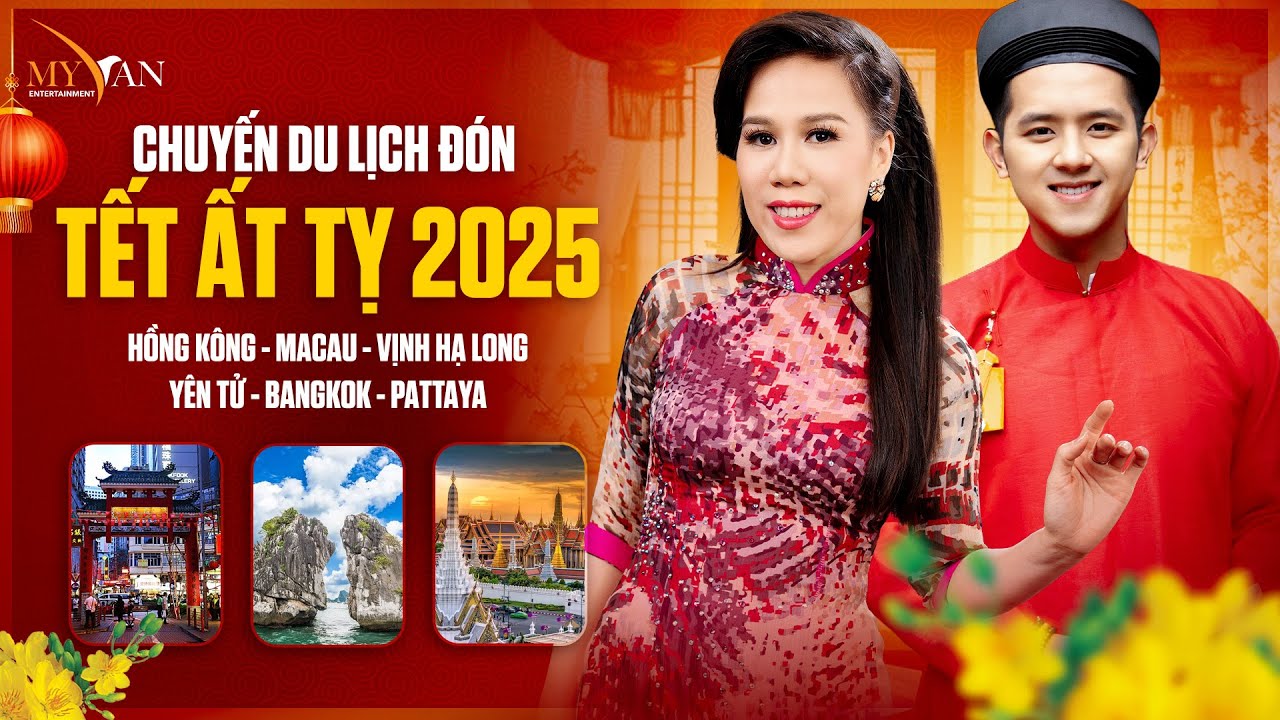 Du Lịch Đón Tết 2025 (HỒNG KÔNG, MACAU, VỊNH HẠ LONG, YÊN TỬ, BANGKOK, PATTAYA)