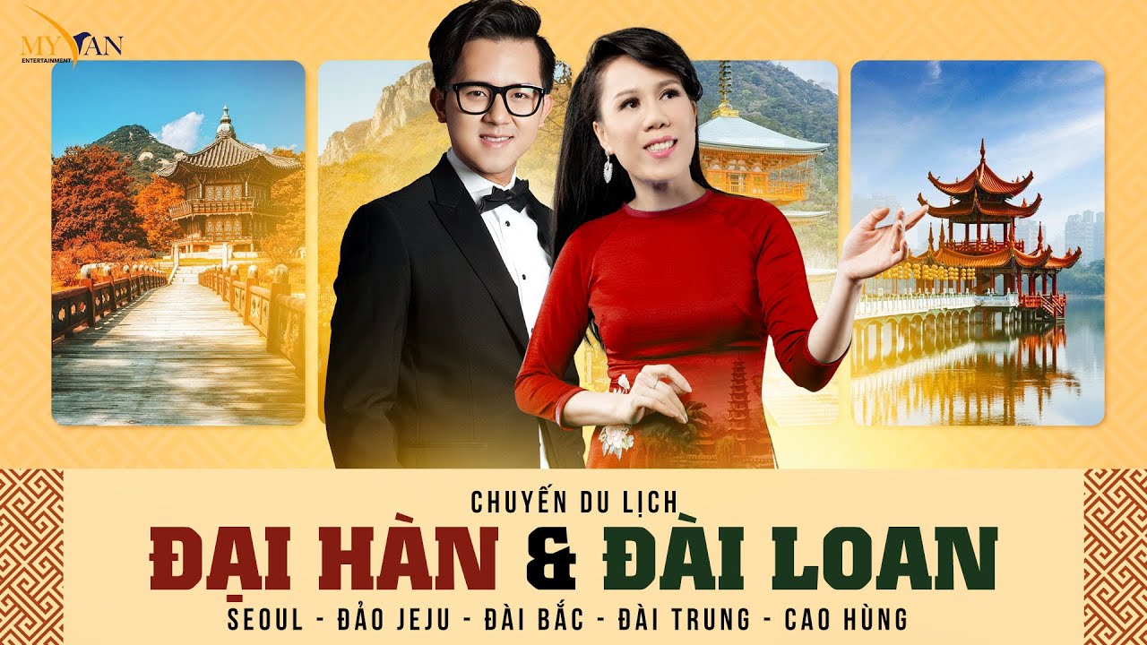 Du Lịch Đại Hàn & Đài Loan cùng Mai Thiên & Jimmy