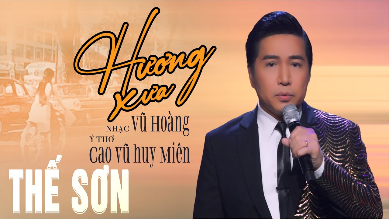 Thế Sơn | HƯƠNG XƯA | Sáng tác : Vũ Hoàng, Cao vũ huy Miên | Bản ghi âm đầu thập niên 90 tại Saigon