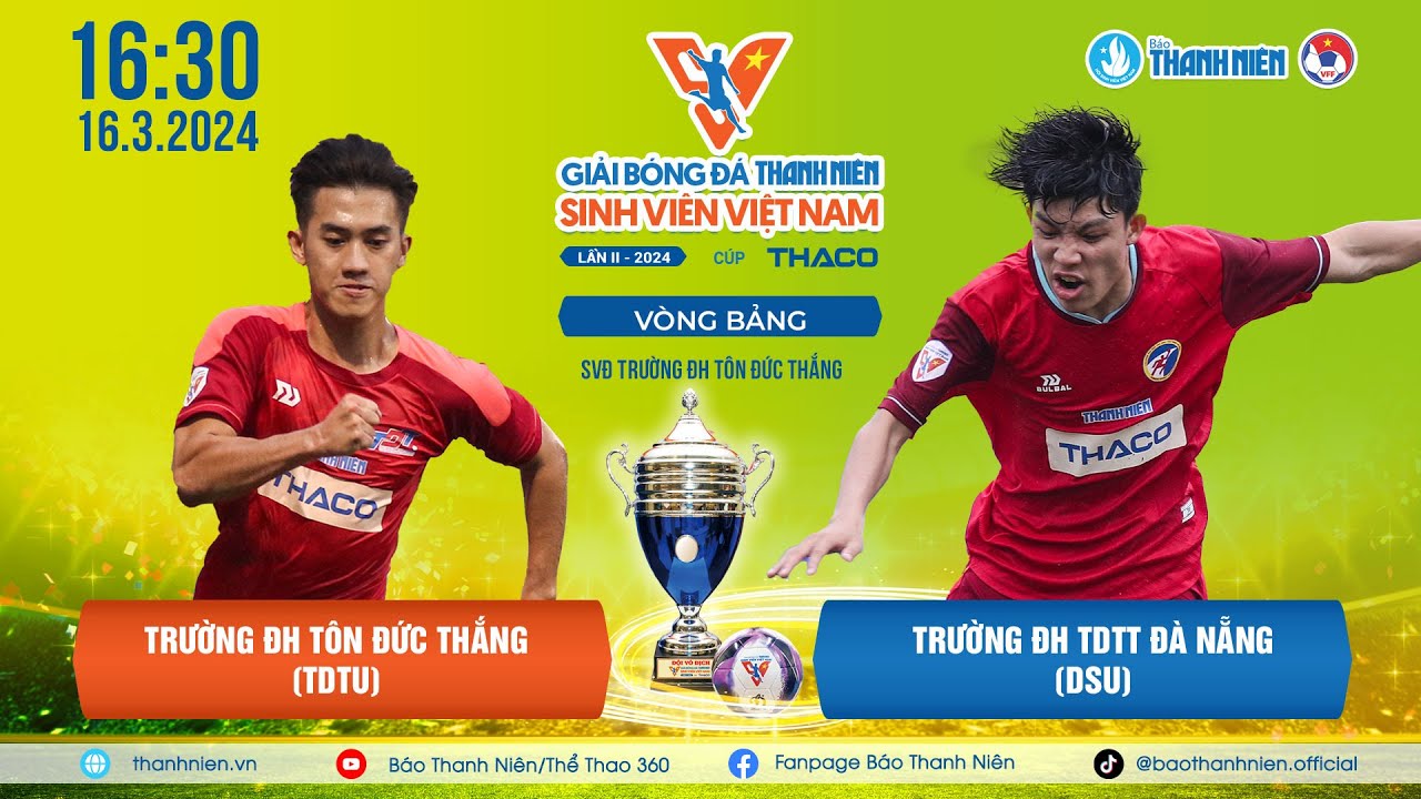 ĐH Tôn Đức Thắng (TDTU) - ĐH TDTT Đà Nẵng (DSU) | Bảng A VCK TNSV THACO Cup 2024