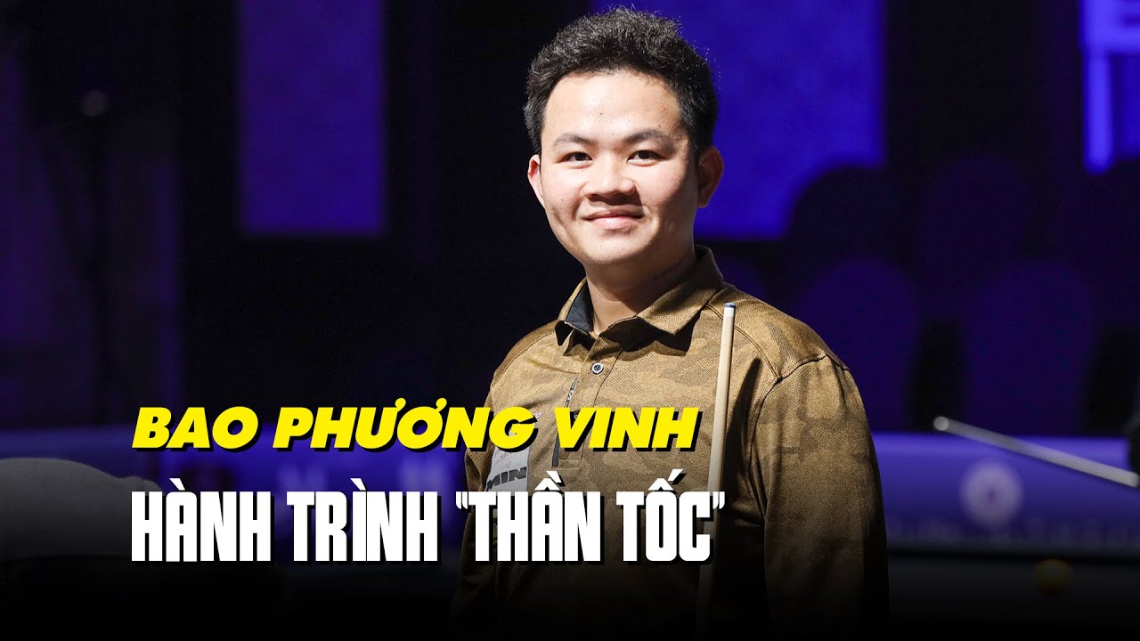 Bao Phương Vinh Hành trình billiards ‘thần tốc’ của chàng thạc sĩ kinh tế 9x