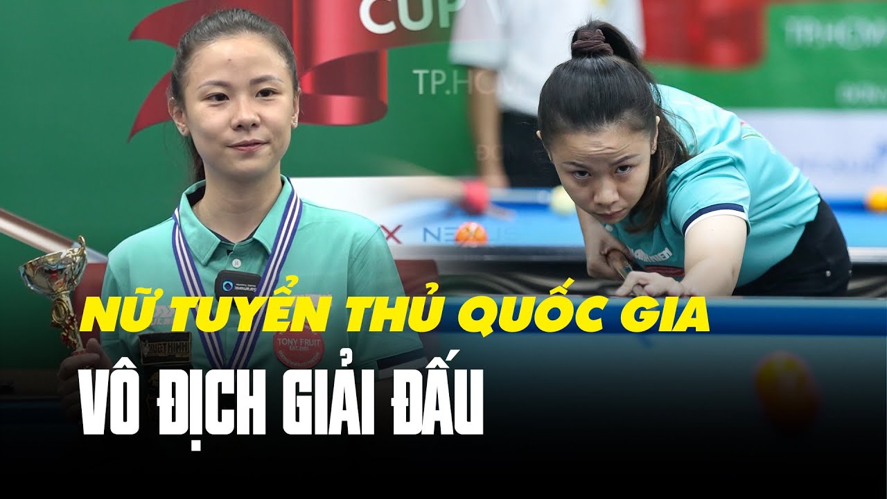 Nữ cơ thủ á quân SEA Games 32 đăng quang giải billiards Thanh Niên lần 2