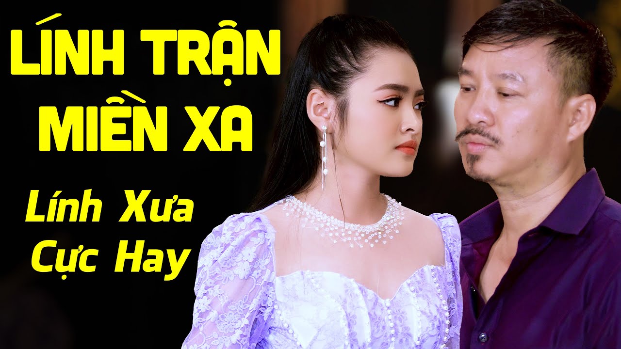 LÍNH TRẬN MIỀN XA, CHUYẾN ĐI VỀ SÁNG - 10 Ca Khúc Nhạc Lính Siêu Hay của Quang Lập & Thu Hường