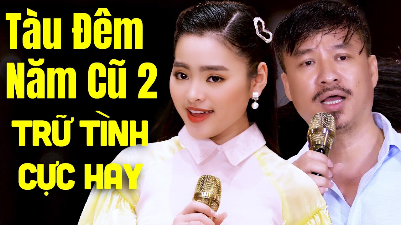 TÀU ĐÊM NĂM CŨ 2 - 10 Tuyệt Phẩm Trữ Tình Siêu Hay của Quang Lập & Thu Hường