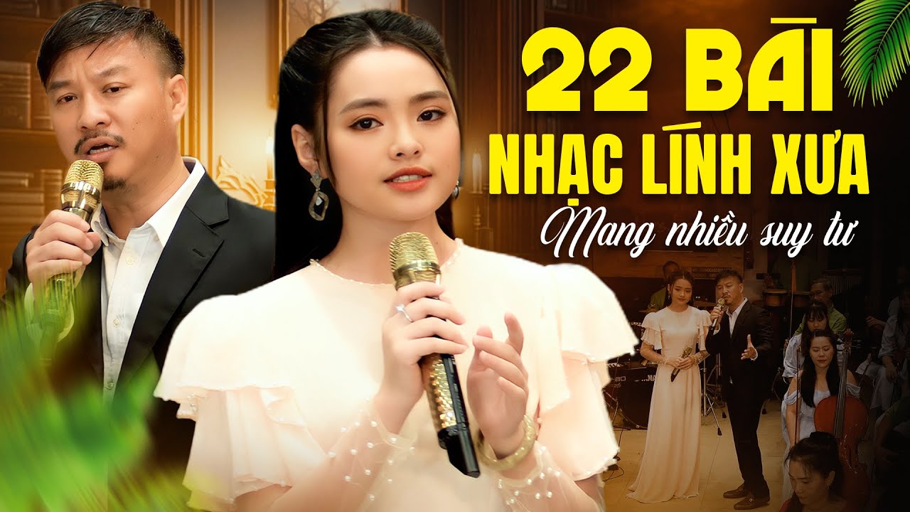 Đã tai với 22 bài nhạc lính xưa mang NHIỀU SUY TƯ này của Quang Lập Thu Hường - Nhạc Lính Tuyển Tập