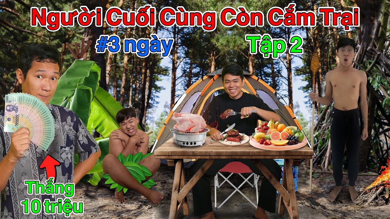 Người Cuối Cùng Còn Cắm Trại Sẽ Thắng 10 Triệu | Tập 2: Cắm Trại Sinh Tồn Trong Rừng Dương