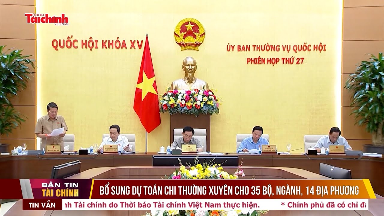 Bổ sung dự toán chi thường xuyên cho 35 bộ, ngành, 14 địa phương