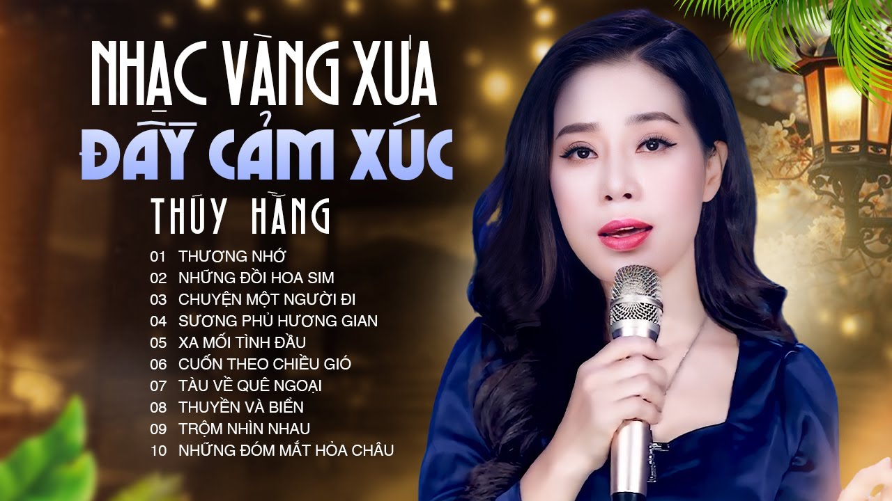 Nhạc Vàng Xưa Đầy Cảm Xúc - Tiếng Hát Thúy Hằng | Liên Khúc Nhạc Xưa Bất Hủ