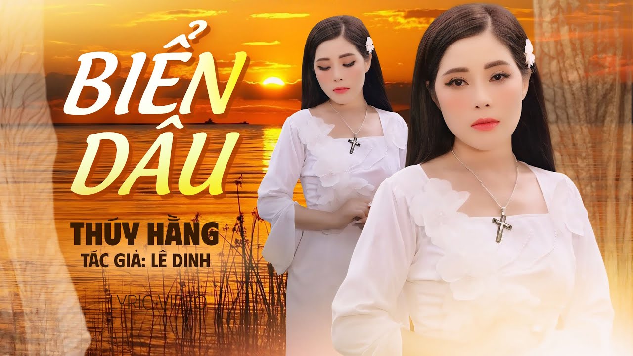 Biển Dâu - Thúy Hằng | Ca Khúc Buồn Da Diết Khiến Bạn Không Thể Quên