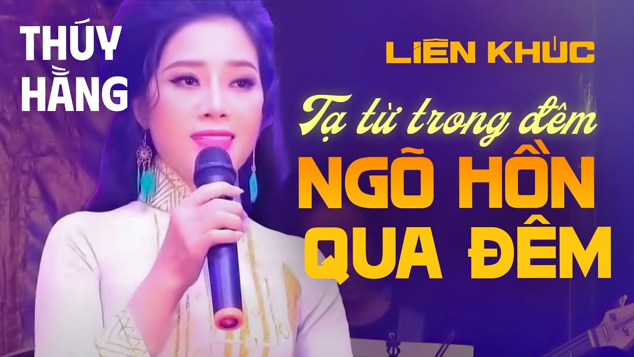 Tạ Từ Trong Đêm x Qua Ngõ Nhà Em - Thúy Hằng || Liên khúc Bolero Hay Nhất 2023