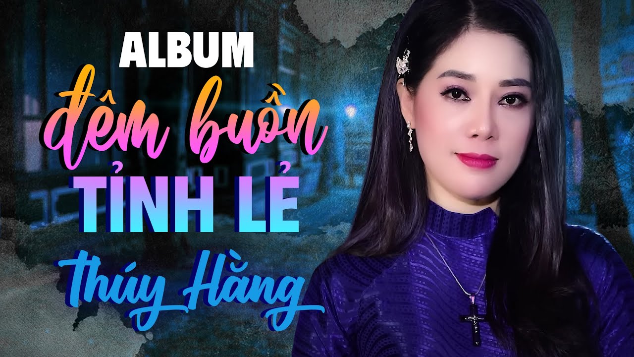 🔴[LIVE] Tuyển Tập MV Nhạc Vàng Xưa Hay Say Đắm Người Nghe - Thúy Hằng | Album Đêm Buồn Tỉnh Lẻ