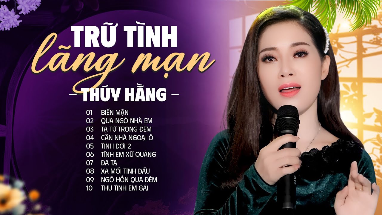 Tuyển Tập Nhạc Trữ Tình Lãng Mạn - Thúy Hằng | Qua Ngõ Nhà Em, Tạ Từ Trong Đêm