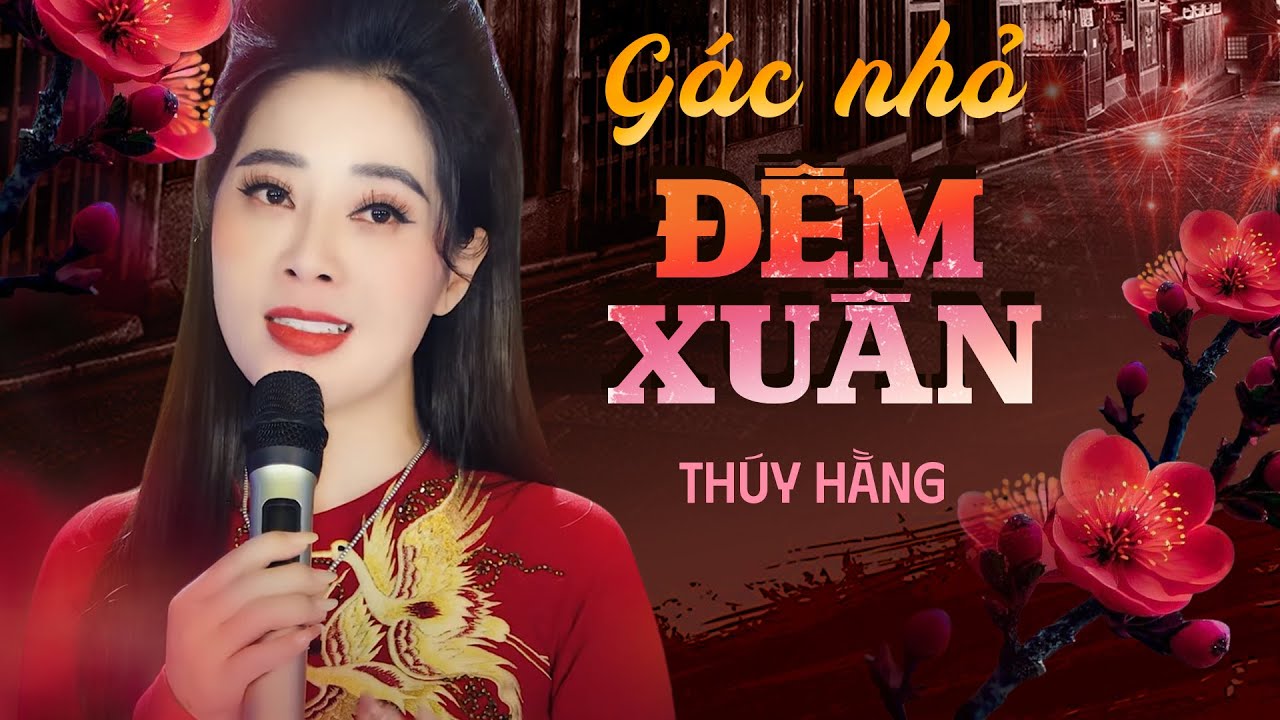 Gác Nhỏ Đêm Xuân - Thúy Hằng | Nhạc Xuân 2024 | Tết Giáp Thìn | Lyrics Video