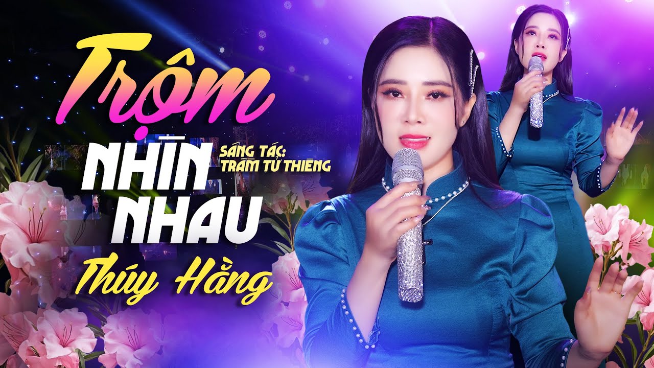 TRỘM NHÌN NHAU (MV Official) - Thúy Hằng | Ca Khúc Gây Thổn Thức Tâm Hồn Người Đang Yêu