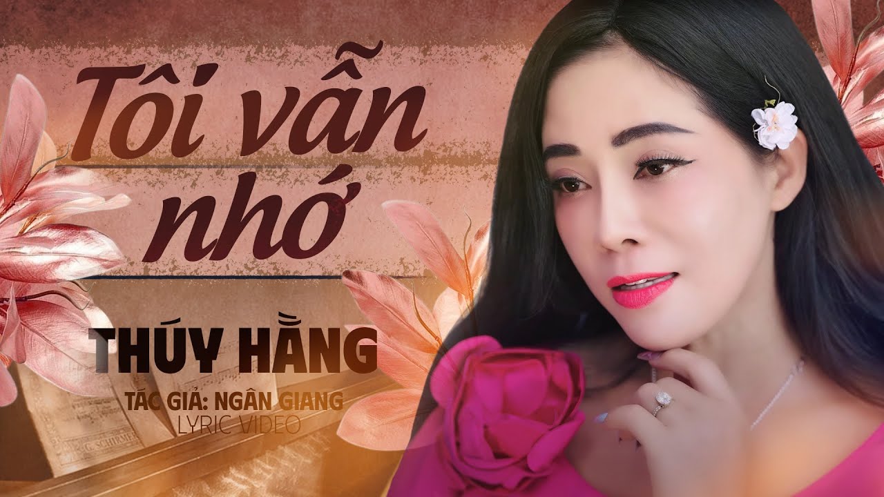 Tôi Vẫn Nhớ - Thúy Hằng | Bao Năm Qua Dù Xa Anh Nhưng Tôi Vẫn Nhớ Nhớ Con Đường Nắng