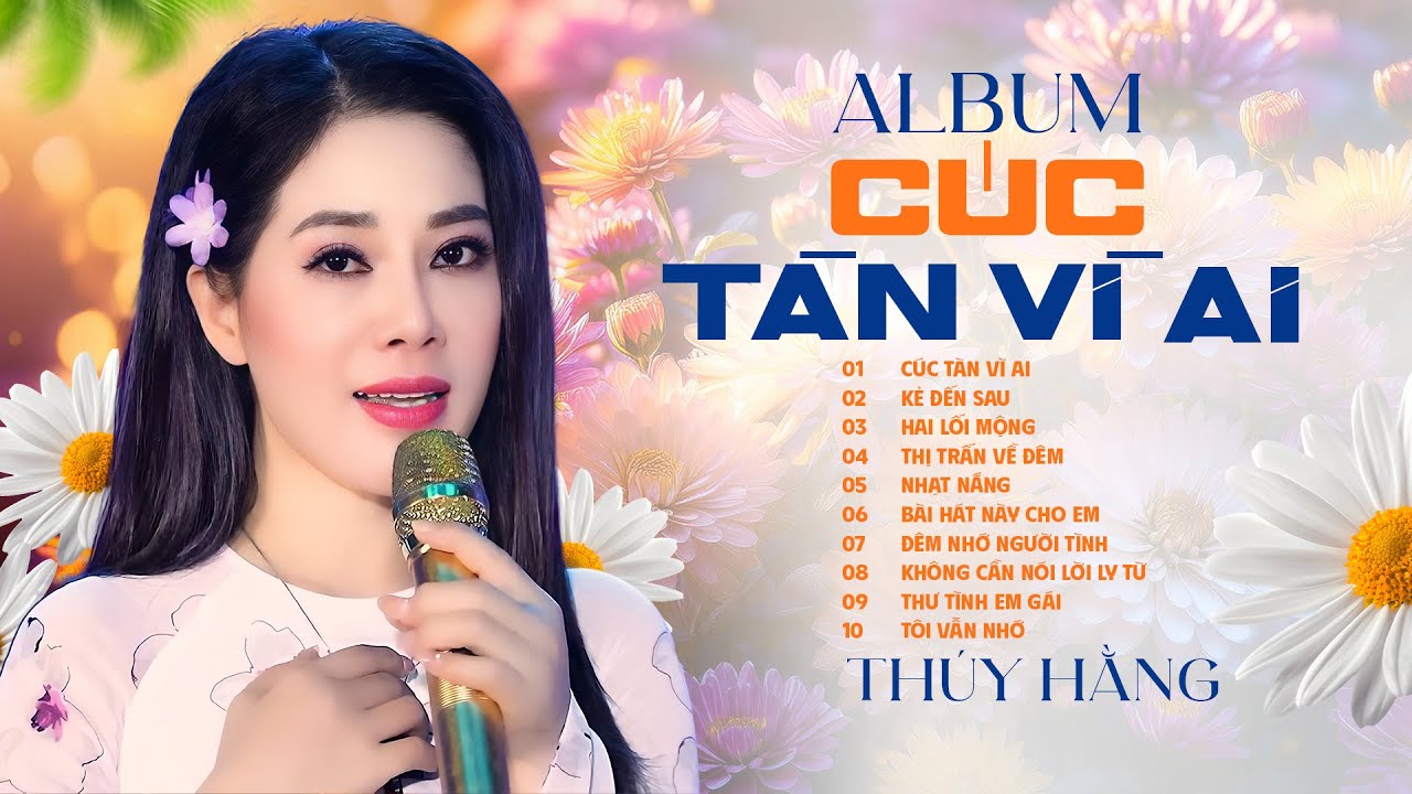 Album Cúc Tàn Vì Ai - Tiếng Hát Thúy Hằng | Nhạc Trữ Tình 2024 Không Quảng Cáo Hay Nhất