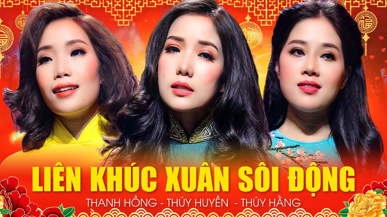 Nhạc Xuân 2024 Hay Nhất 3 CHỊ EM RUỘT - Liên Khúc Nhạc Xuân Sôi Động Hay Nhất 2024