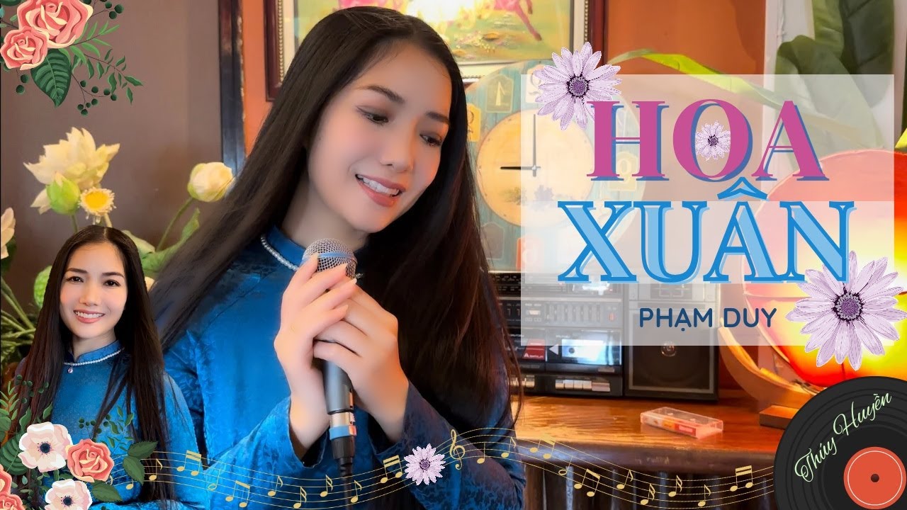 Hoa Xuân - Thúy Huyền | Bài Hát Lãng Mạn Nhất Về Mùa Xuân