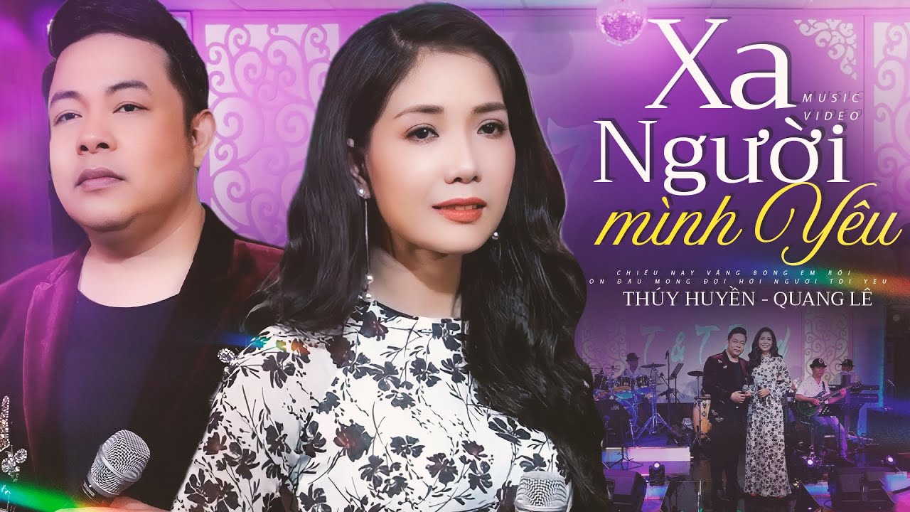 Xa Người Mình Yêu - Thúy Huyền & Quang Lê | Song Ca Bolero Hay Nhất