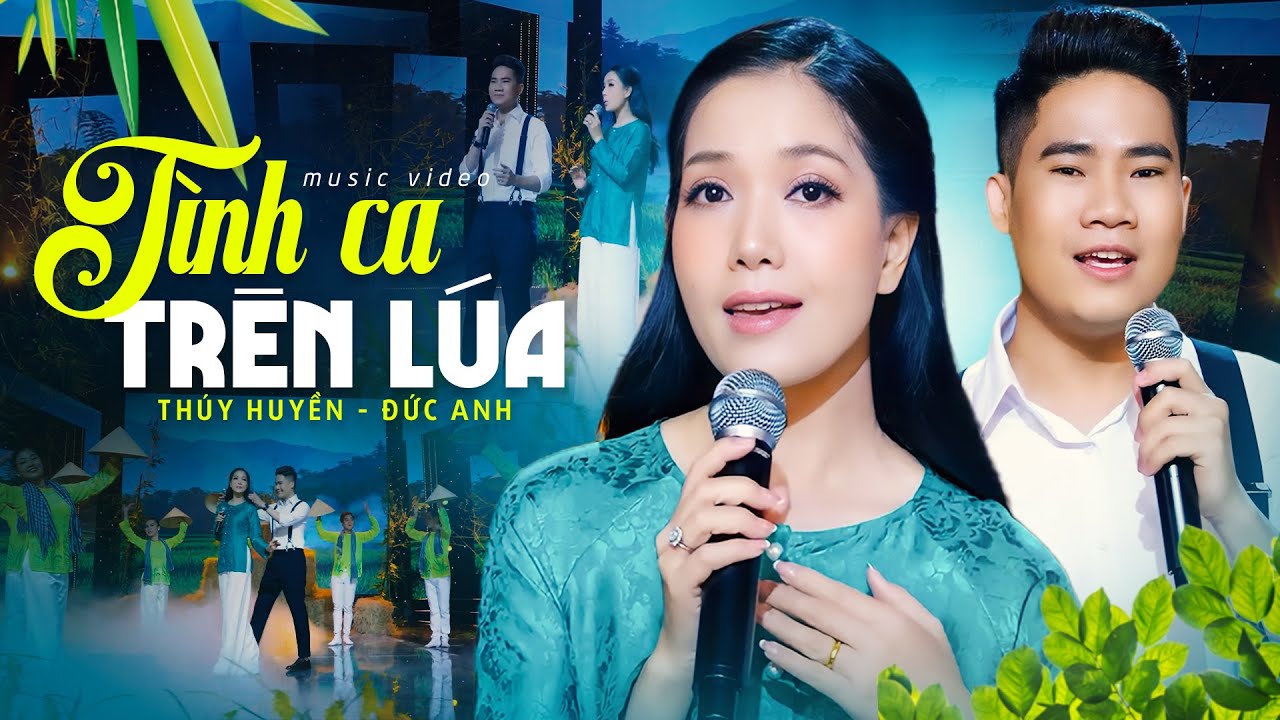 Nghe Là Mê Ca Khúc Dân Ca Tình Ca Trên Lúa - Thúy Huyền ft. Đức Anh | Official M/V