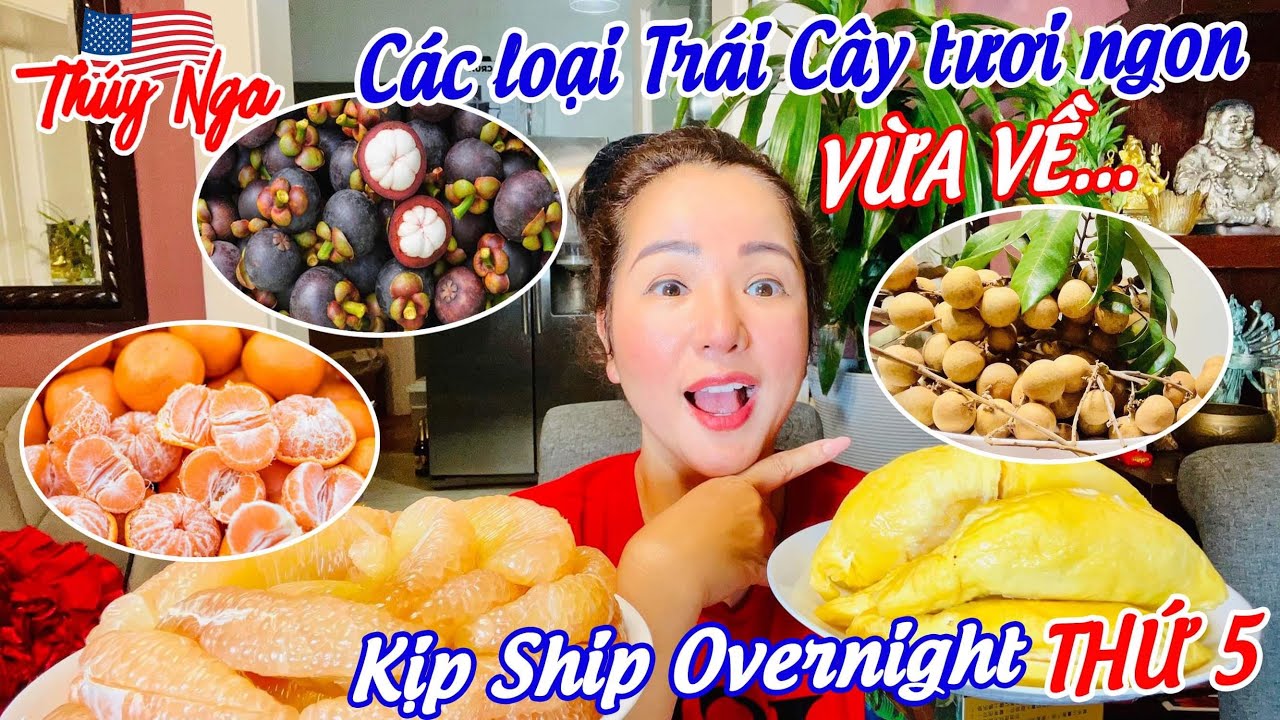 Các loại trái cây tươi ngon vừa về… kịp ship overnight thứ 5..