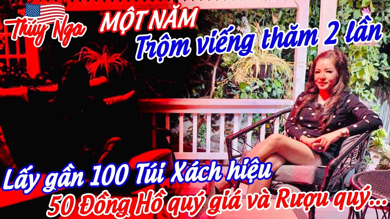 Một năm Trộm viếng thăm 2 lần.. lấy gần 100 túi xách hiệu, 50 đồng hồ quý giá và rượu quý….