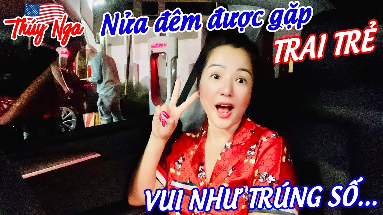 Thúy Nga nữa đêm được gặp trai trẻ vui như trúng số….￼