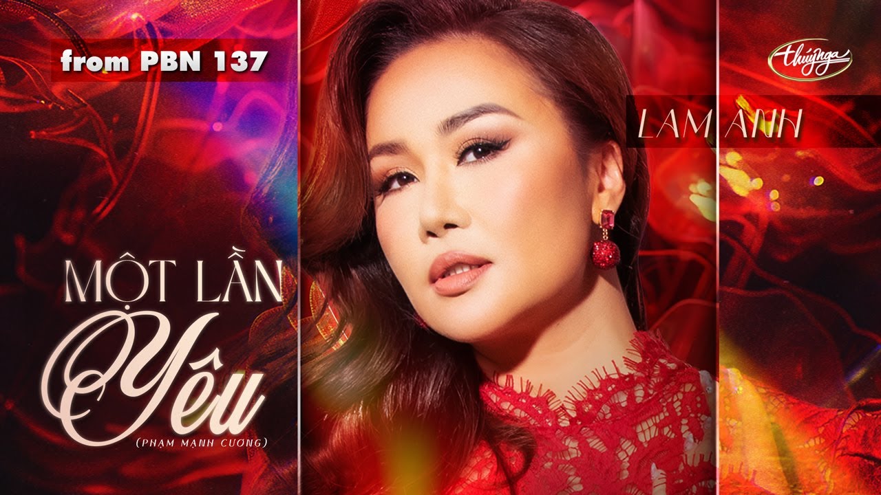 PBN137 | Lam Anh - Một Lần Yêu