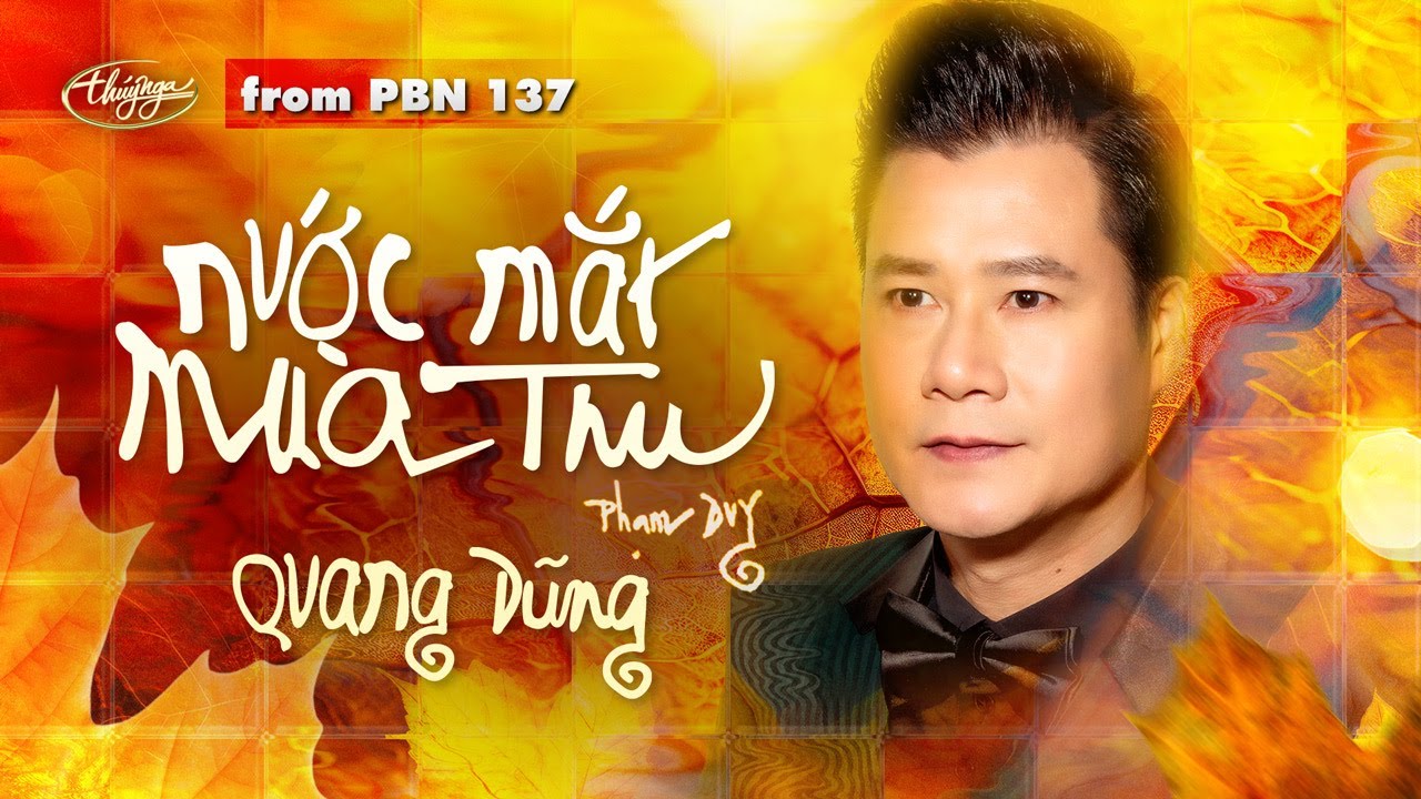 PBN137 | Quang Dũng - Nước Mắt Mùa Thu