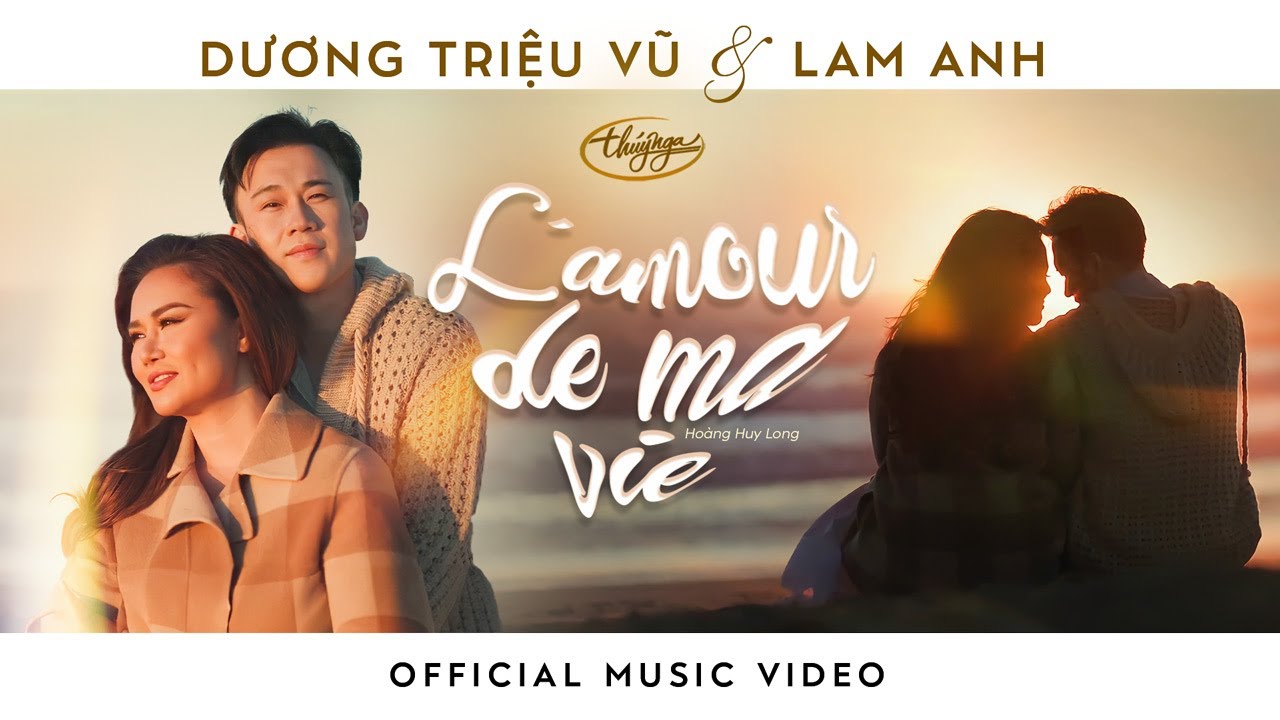 Dương Triệu Vũ & Lam Anh - L'Amour De Ma Vie (Official Music Video 4K)